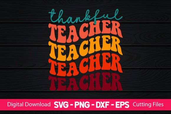 Thankful Teacher Funny Thanksgiving Graphics for Crafts & Marketing